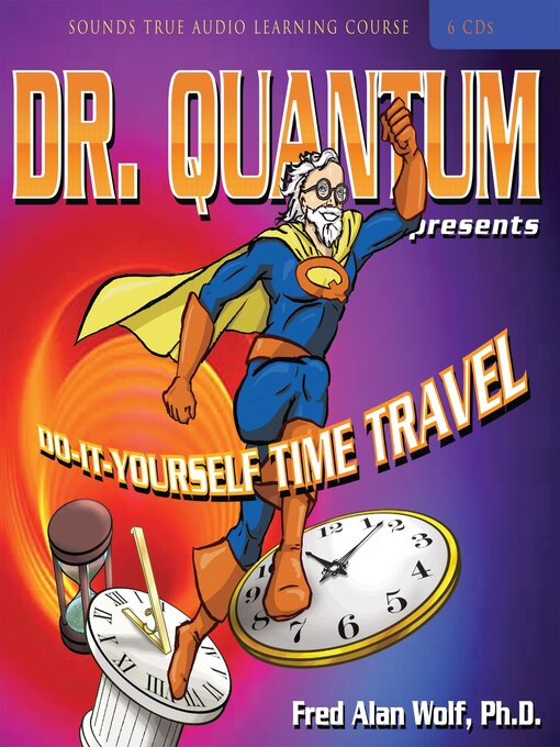 Title details for Dr. Quantum Presents by Fred Alan Wolf, PhD - Wait list